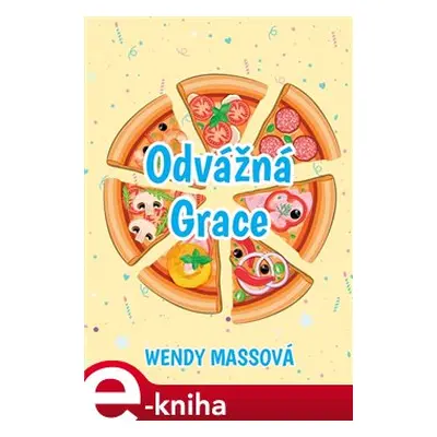 Odvážná Grace - Wendy Massová