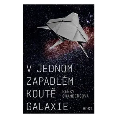 V jednom zapadlém koutě galaxie - Becky Chambersová