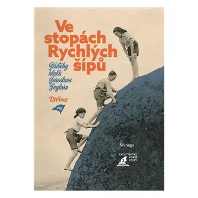 Ve stopách Rychlých šípů - Winoga