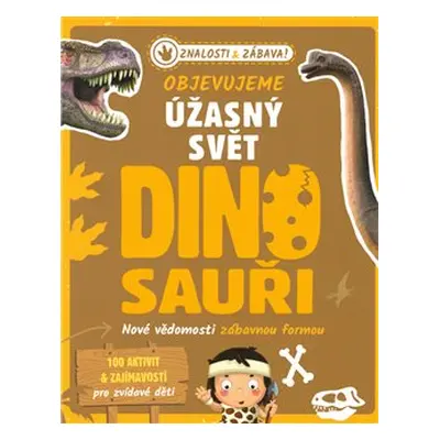 Objevujeme úžasný svět - Dinosauři - Renate Hagenouw