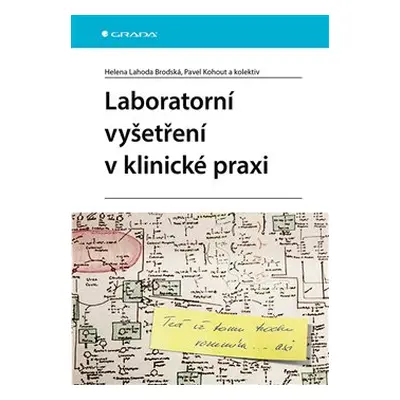 Laboratorní vyšetření v klinické praxi - Pavel Kohout, kolektiv, Helena Lahoda Brodská