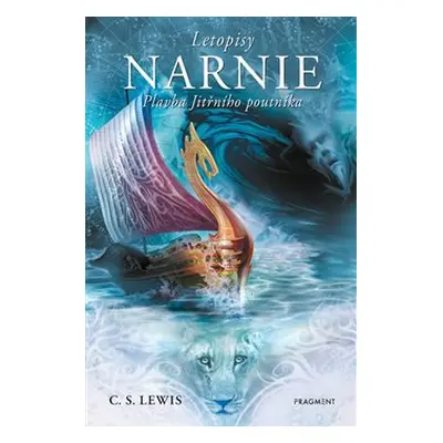 Narnie – Plavba Jitřního poutníka - Clive Staples Lewis