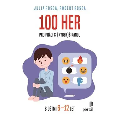 100 her pro práci s kyberšikanou - Julia Rossa, Robert Rossa