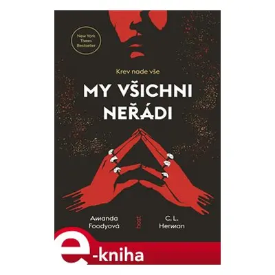 My všichni neřádi - Amanda Foodyová, Christine Lynn Herman