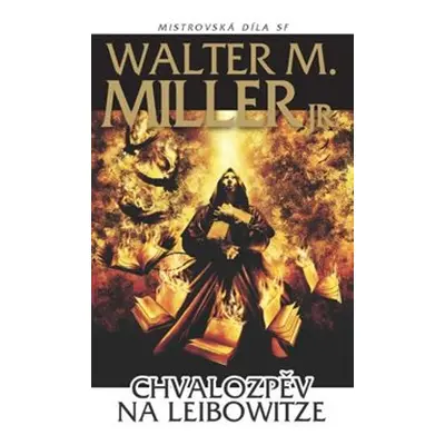 Chvalozpěv na Leibowitze - Walter Miller