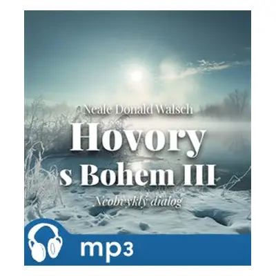 Hovory s Bohem III., mp3 - Neale Donald Walsch