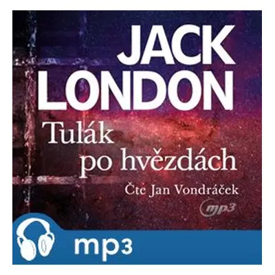 Tulák po hvězdách, mp3 - Jack London