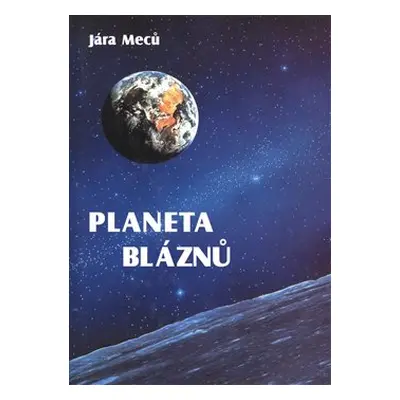 Planeta bláznů - Jára Meců