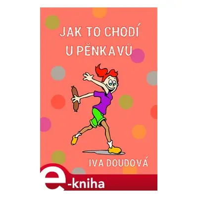 Jak to chodí u Pěnkavů - Iva Doudová