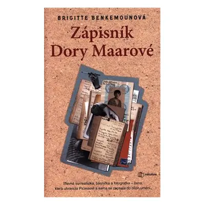 Zápisník Dory Maarové - Brigitte Benkemounová