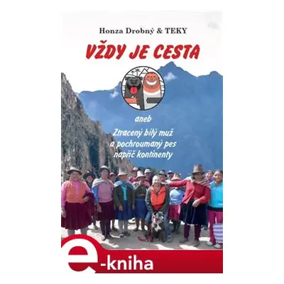 Vždy je cesta - Honza Drobný, Teky