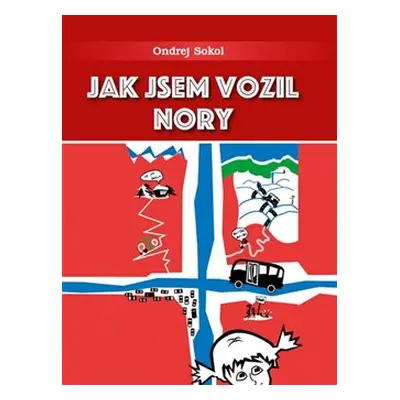 Jak jsem vozil Nory - Ondrej Sokol