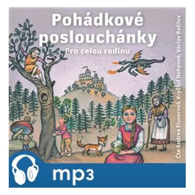 Pohádkové Poslouchánky, mp3 - Božena Němcová, Adolf Wenig, František Bartoš, Karel Jaromír Erben