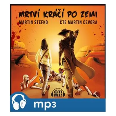 Mrtví kráčí po zemi, mp3 - Martin Štefko