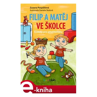 Filip a Matěj ve školce - Zuzana Pospíšilová