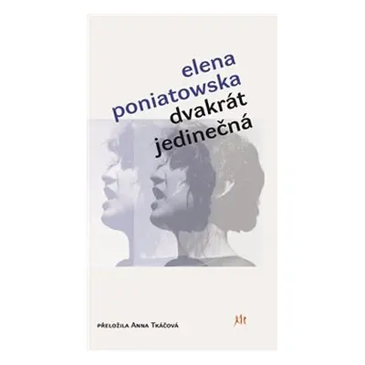 Dvakrát jedinečná - Elena Poniatowska