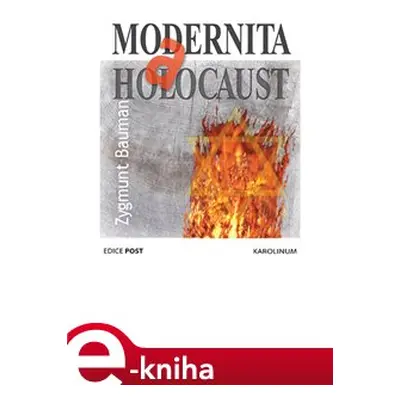 Modernita a holocaust - Zygmunt Bauman