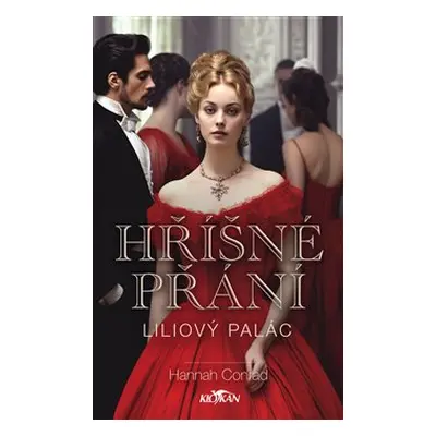 Hříšné přání - Liliový palác - Hannah Conrad