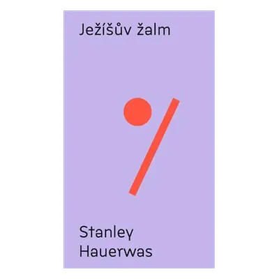 Ježíšův žalm - Stanley Hauerwas