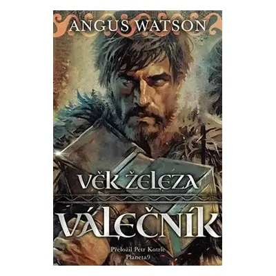 Věk železa - Válečník - Angus Watson