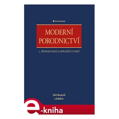 Moderní porodnictví - Aleš Roztočil, kolektiv