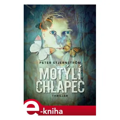 Motýlí chlapec - Peter Stjernström