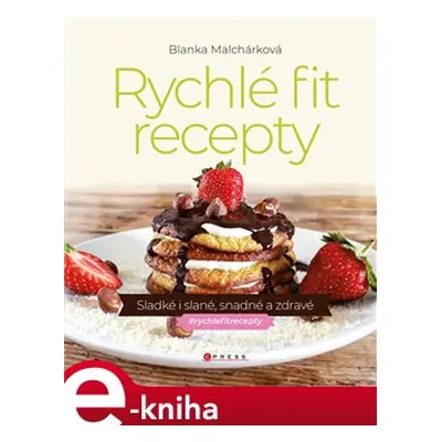 Rychlé fit recepty - Blanka Malchárková