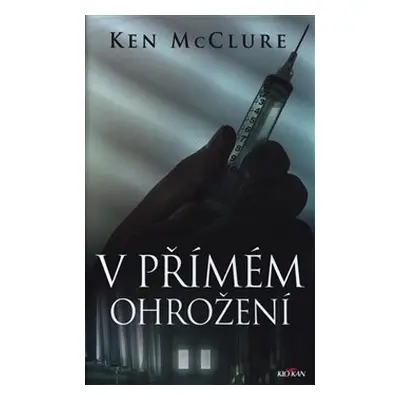 V přímém ohrožení - Ken McClure