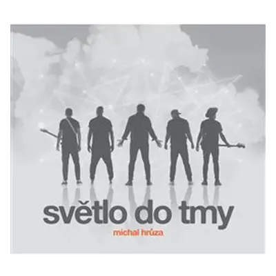 Světlo do tmy - Michal Hrůza