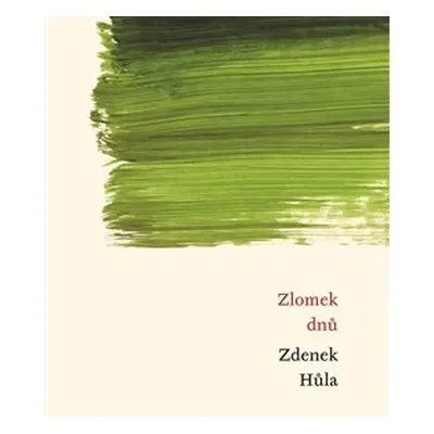 Zlomek dnů - Zdenek Hůla