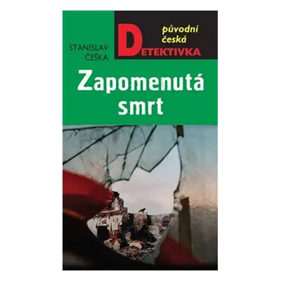 Zapomenutá smrt - Stanislav Češka