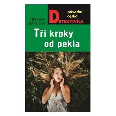 Tři kroky od pekla - Veronika Černucká