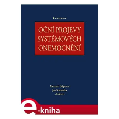 Oční projevy systémových onemocnění - kolektiv, Jan Studnička, Alexandr Stěpanov