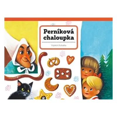 Perníková chaloupka - Vojtěch Kubašta