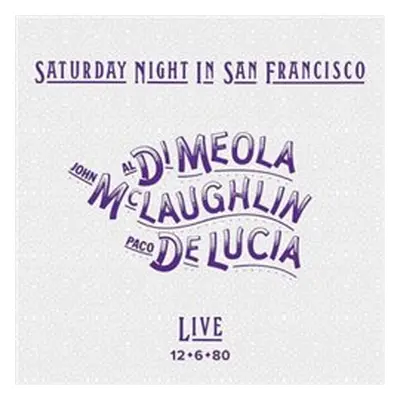 Al Di Meola & John Mclaughlin Paco De Lucia: Saturday Night In San Francisco CD