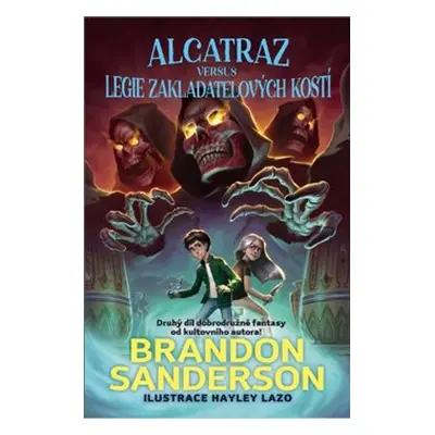 Alcatraz versus legie Zakladatelových kostí - Brandon Sanderson