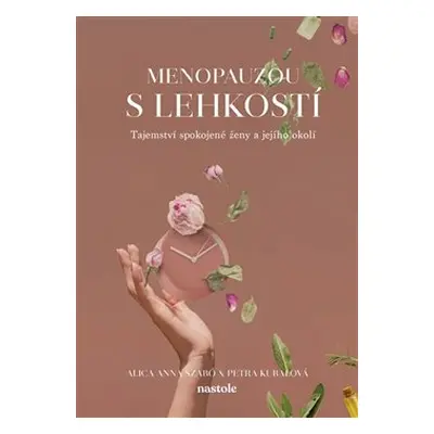 Menopauzou s lehkostí - Petra Kubalová, Alica Anna Szabó