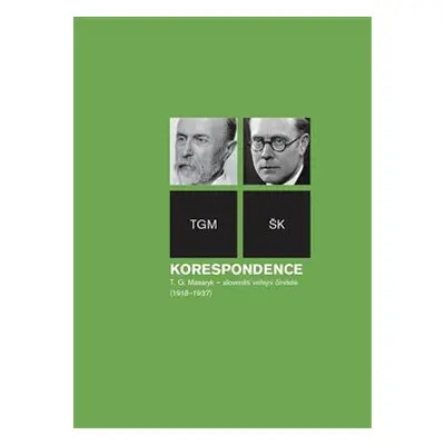 Korespondence T. G. Masaryk – slovenští veřejní činitelé (1918-1937) - Jan Rychlík, Richard Vaše