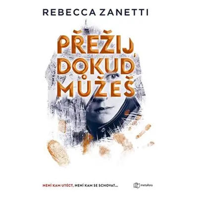 Přežij dokud můžeš - Rebecca Zanetti