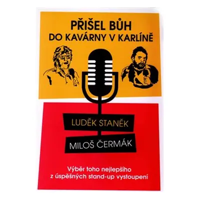 Přišel Bůh do kavárny v Karlíně... - Luděk Staněk, Miloš Čermák