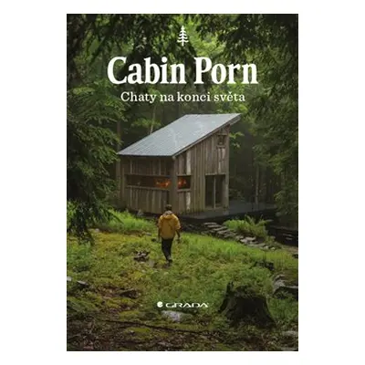 Cabin Porn - Chaty na konci světa - Klein Zach