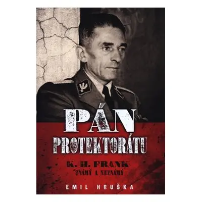 Pán protektorátu - Emil Hruška