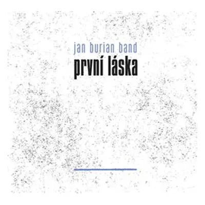 První láska - Jan Burian Band