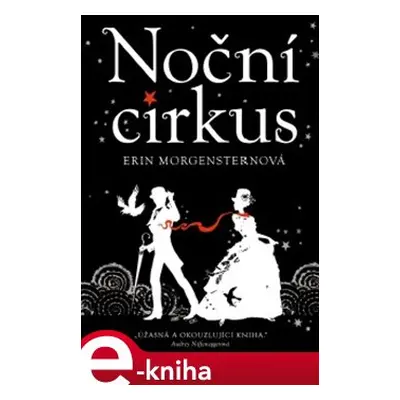 Noční cirkus - Erin Morgensternová