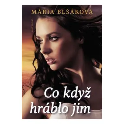 Co když hráblo jim - Mária Blšáková