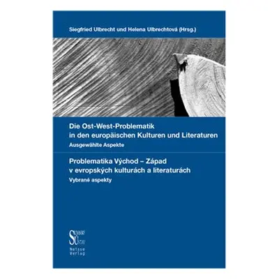 Die Ost-West Problematik in den europäischen Kulturen und Literaturen. - Siegfried Ulbrecht