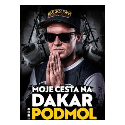 Moje cesta na Dakar - Libor Podmol