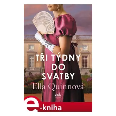 Tři týdny do svatby - Ella Quinnová