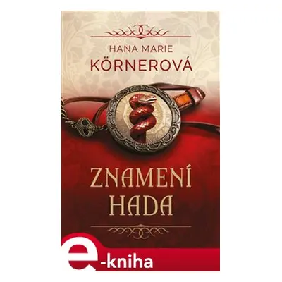 Znamení hada - Hana Marie Körnerová