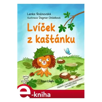 Lvíček z kaštánku - Dagmar Chládková, Lenka Rožnovská